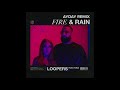 loopers ft. iyona fire u0026 rain ayday remix