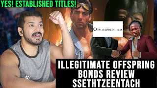 CG reacts Illegitimate Offspring Bonds Review | Testosterone Edition™ by SsethTzeentach