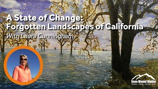 A State of Change: Forgotten Landscapes of California—Laura Cunningham