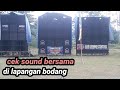 CEK SOUND BARENG DI LAPANGAN BODANG