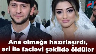 Vətən müharibəsi iştirakçısı və həyat yoldaşı Bakıda faciəvi şəkildə öldü