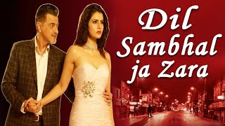 Dil Sambhal Ja Zara Title Song || Star Plus New Serial