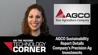 [Technology Corner] AGCO Sustainability Report Details Company’s Precision Ag Investments