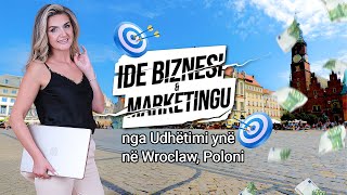 Ide Biznesi te vogel dhe Keshilla Marketingu nga udhetimi yne ne Wroclaw, Poloni