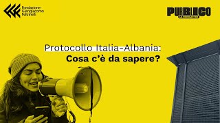 Protocollo Italia-Albania, cosa c’è da sapere?