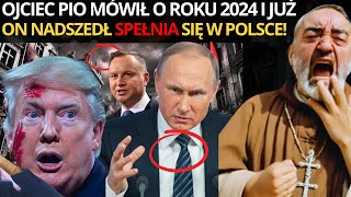 STRASZNY! PROGNOZA OJCA PIO NA KONIEC 2024 ROKU JEST JUŻ W POLSCE ZREALIZOWANA!”