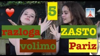 5 razloga ZASTO volimo Pariz