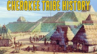Cherokee Tribe History