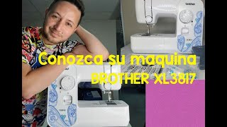 Maquina de coser casera- B.R.O.T.H.E.R  LX3817- EXPLICAMOS TODAS SUS PARTES