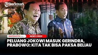 Peluang Jokowi Masuk Gerindra, Prabowo: Kita Tak Bisa Paksa Beliau