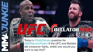 Daily Debate: In a UFC-Bellator crossover fantasy, which fights do you want to see?