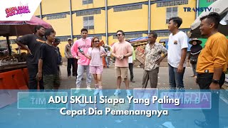 ADU SKILL! Siapa Yang Paling Cepat Dia Pemenangnya | SIAPA MAU JADI JUARA (29/5/24) P1