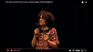 Error 404: Social Life Not Found | Stefania Milan | TEDxYouth@AICS
