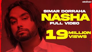 NASHA (Official Video) Simar Dorraha | MixSingh | XL Album