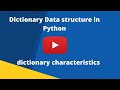 Dictionary Data structure in Python|Dictionary characteristics|let's learn coding with me