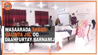 Hargaysa: Wasaarada Shaqo Galinta Jsl Oo Daahfurtay Barnamij Lagaga Hadlayo Gudninka Hablaha.