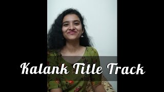 Kalank Title Track Cover || Arijit Singh || Medha Shrivastava