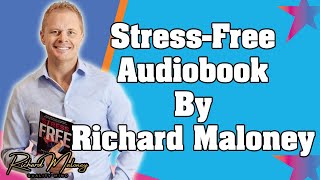 Stress-Free Audiobook by Richard Maloney