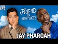 Jay Pharoah | Friend in High Places with Matt Friend