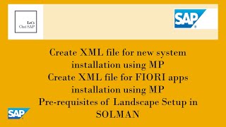 Part 4, 5 & 6 - How to create XML file for new system, FIORI apps and Solman pre-requisites