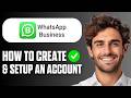 How To Create & Setup WhatsApp Business Account (Easy Guide 2026)