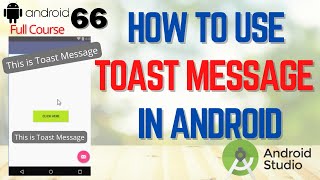 Create Alert Message in Android Studio with TOAST | TOAST message box | How to Use TOAST in Android