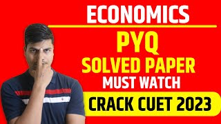 ECONOMICS CUET 2023 | Previous Year Questions Solved | Most Important Questions | Don't Miss