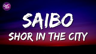 Saibo - Shor In The City (Lyrics) | Shreya Ghoshal | Tochi Raina