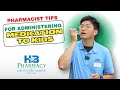 Pharmacist Tips for Administering Medication to Kids