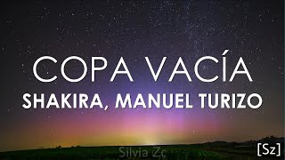 Shakira, Manuel Turizo - Copa Vacía (Letra)