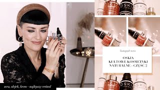 NATURALNE KOSMETYKI OSKIA, CZĘŚĆ 2🌱RETINOL, SERUM ROZJAŚNIAJĄCE, ŁAGODZĄCE //magdalenalach.vlog