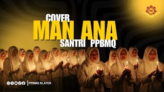 Man Anaa Laulaakum versi Indonesia || Padus Santri Putri PPBMQ