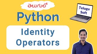 IDENTITY OPERATORS in python in telugu | Operators Part 6 of 7 #python #telugu