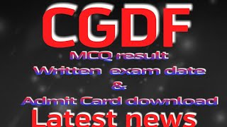 CGDF Auditor MCQ result, Written Exam and Admit card download