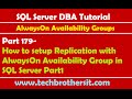 SQL DBA Tutorial 179-How to setup Replication with AlwaysOn Availability Group in SQL Server P1