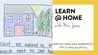 Writing Narratives (Editing \u0026 Publishing) | Learn at Home with Mrs. Jones