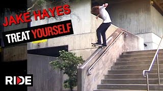 Jake Hayes Treat Yourself Part