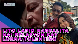 LITO LAPID NAGSALITA NA! RELASYON KAY LORNA TOLENTINO