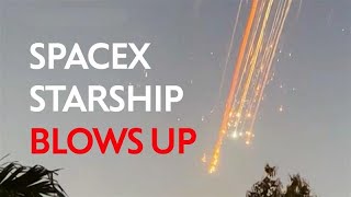 SpaceX Starship Blows up