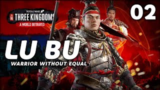 GODS OF WAR BLOODY THE FIELDS! | A WORLD BETRAYED | Total War: Three Kingdoms (Lu Bu Campaign) #2