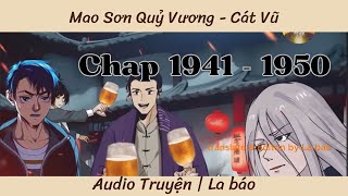 Audio Truyện| Mao Sơn Quỷ Vương - Cát Vũ - Tâp  1941 - 1950