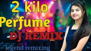 2 Kilo Perfume Remix || Ajay Hooda's New Single Out Now!