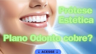 Prótese Estética: Descubra os 3 Melhores Planos Odontológicos com Cobertura Total!