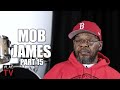 Mob James: I Was Younger than Pop Smoke's Killer When I Starting Shooting People (Part 15)