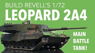 Build The Revell 1/72 Leopard 2A4 Main Battle Tank! Extended Version!