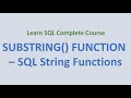 31.  SUBSTRING () Function - SQL String Functions