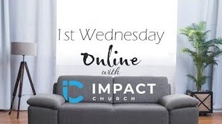 Impact Church Live | First Wednesday | December 4