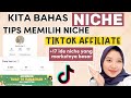 3 CARA MENENTUKAN NICHE/TARGET MARKETING YANG TEPAT UNTUK TIKTOK AFFILIATE + 17 IDE KONTEN AFFILIATE