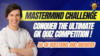 Mastermind Challenge: Conquer the Ultimate GK Quiz competition | GK Quiz