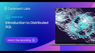 An Introduction to Distributed SQL